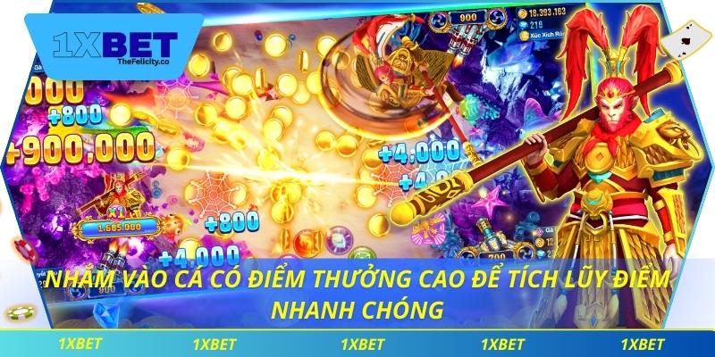 Nhắm vào cá có điểm thưởng cao để tích lũy điểm nhanh chóng