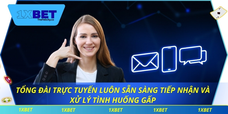 Tổng đài trực tuyến luôn sẵn sàng tiếp nhận và xử lý tình huống gấp